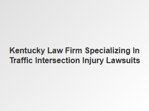 Specializing in Kentucky Traffic Intersection Injury Claims
