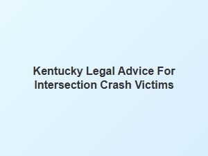 Legal Guidance for Kentucky Intersection Crash Victims